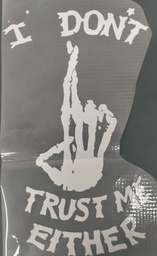 [HH00016530] I dont Trust Me Either print