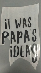[HH00016616] It Was Papas Idea print